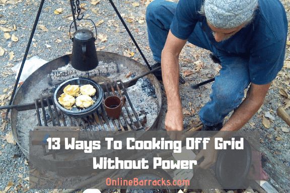 Cooking off the grid without power