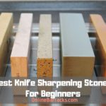 Best Knife Sharpener Stones