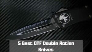 Best OTF Double Action Knives